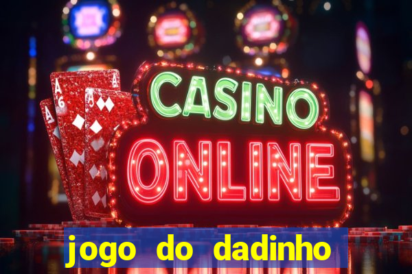 jogo do dadinho que ganha dinheiro